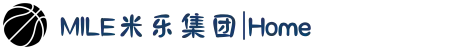 MILE米乐集团|Home